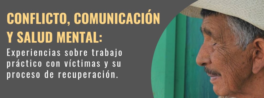 El 24 de enero se llevará a cabo el seminario Conflicto, comunicación y salud mental: experiencias sobre trabajo práctico con víctimas y su proceso de recuperación.